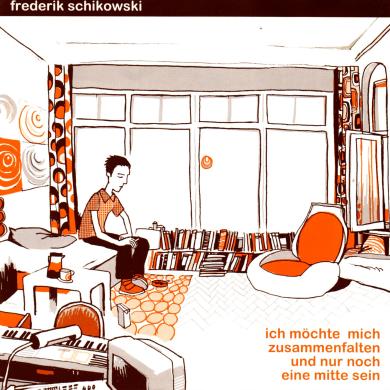 Frederik Schikowski / Ich Möchte Mich Zusammenfalten Und Nur Noch Eine Mitte Sein [7"]