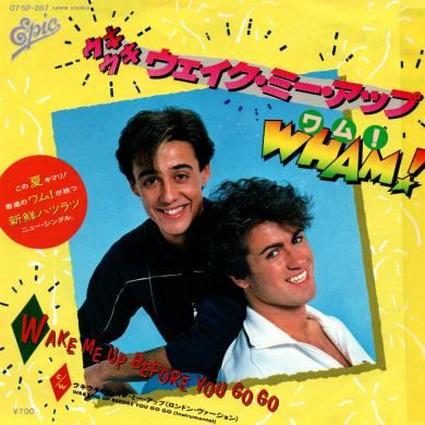 Wham! / Wake Me Up Before You Go Go [7"]
