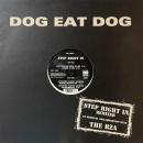 DOG EAT DOG / STEP RIGHT IN REMIXED [12"]