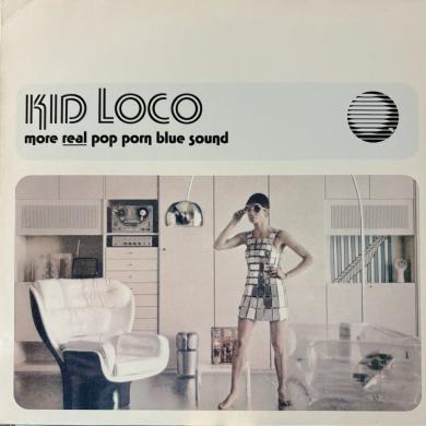 KID LOCO / MORE REAL POP PORN BLUE SOUND [10"]