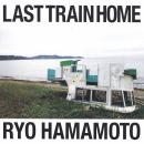 RYO HAMAMOTO / LAST TRAIN HOME [7"]