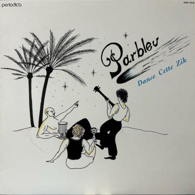 PARBLEU / DANSE CETTE ZIK [LP]