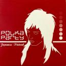 POLKA PARTY / JAPANESE HAIRCUT [7"]