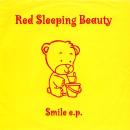 RED SLEEPING BEAUTY / SMILE E.P. [7"]