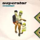SUPERSTAR / EVERY DAY I FALL APART [7"]