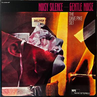 DAVE PIKE SET / NOISY SILENCE GENTLE NOISE [LP]