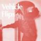 Vehicle Flips / Household Expatriate [7"]