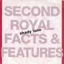SECOND ROYAL FACTS & FEATURES / SHADY LANE [7"]
