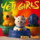 YETI GIRLS / KITTY TRAIN [LP]