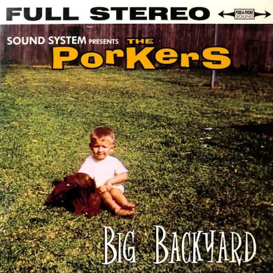 PORKERS / BIG BACKYARD [7"]