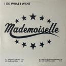 MADEMOISELLE / I DO WHAT I WANT [12"]