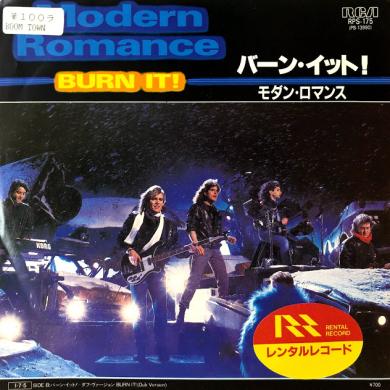 MODERN ROMANCE / BURN IT! [7"]