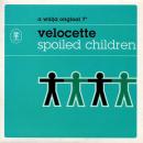 VELOCETTE / SPOILED CHILDREN [7"]