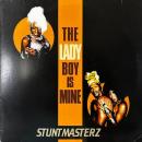 STUNTMASTERZ / THE LADYBOY IS MINE [12"]