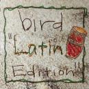 BIRD / LATIN EDITION [12"]