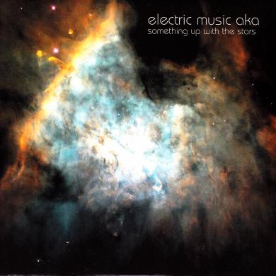 ELECTRIC MUSIC AKA / SOMETHING UP WITH THE STARS [7"]