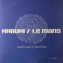 LE MANS / MI NOVELA AUTOBIOGRAFICA KABUKI REMIX [12"]