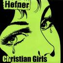 HEFNER / CHRISTIAN GIRLS [7"]