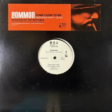 COMMON / COME CLOSE TO ME [12"]