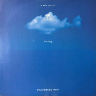 FRAZIER CHORUS / NOTHING PAUL OAKENFOLD MIXES [12"]