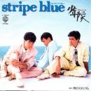 少年隊 / STRIPE BLUE [7"]