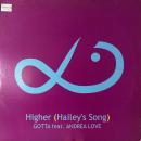 Gotta Feat. Andrea / Love Higher (Hailey's Song) [12"]