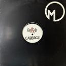 Bad Cabbage / Your Rude (Get Fucked) [12"]
