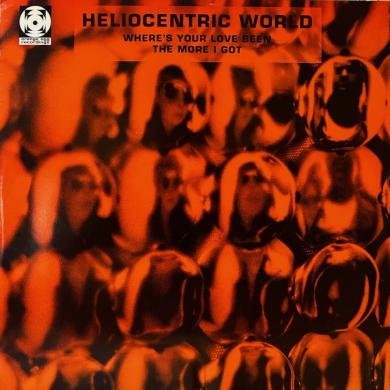 Heliocentric World / Where's Your Love Been [12"]