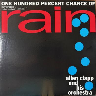 ALLEN CLAPP AND HIS ORCHESTRA / ONE HUNDRED PERCENT CHANGE OF RAIN [LP]