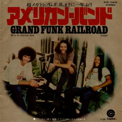 GRAND FUNK RAILROAD / WE'RE AN AMERICAN BAND [7"]