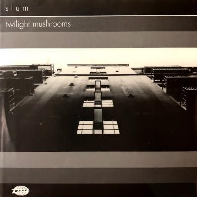 SLUM / TWILIGHT MUSHROOMS [7"]