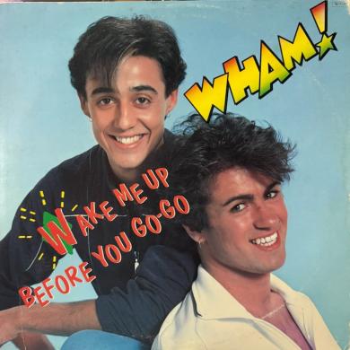 WHAM! / WAKE ME UP BEFORE YOU GO GO [12"]