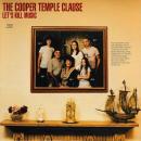 COOPER TEMPLE CLAUSE / LET'S KILL MUSIC [7"]