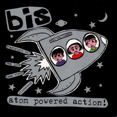 Bis / Atom Powered Action! [7"]
