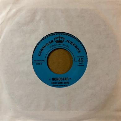 NONOSTAR / SHINE SOME MORE [7"]