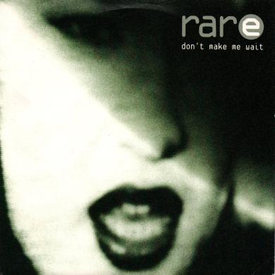 RARE / DON'T MAKE ME WAIT [7"]