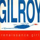 Gilroy / Renaissance Girl [7"]