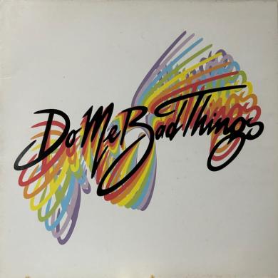 DO ME BAD THINGS / YES! [LP]